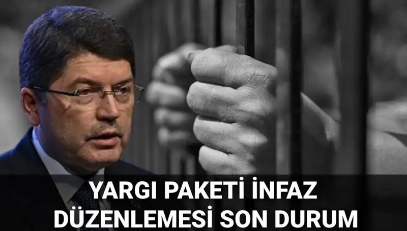 Yargı Paketi İnfaz Düzenlemesi: 2025 İçin Son Gelişmeler Neler?