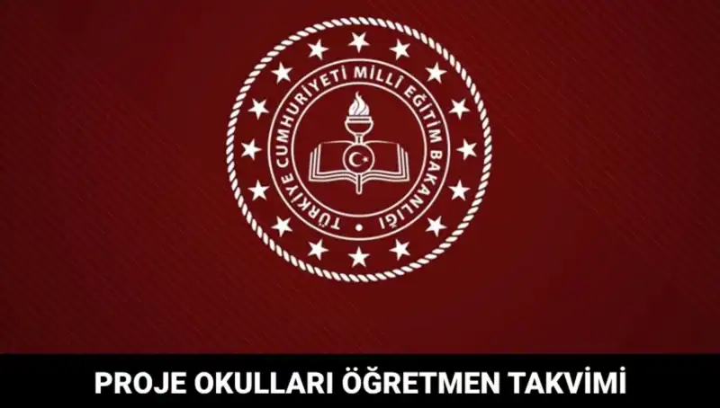 Proje Okulları Öğretmen Atama Takvimi Nedir? Sonuçlar Ne Zaman Açıkladı?