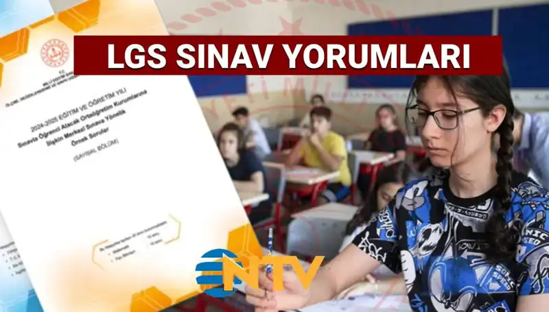 LGS 2025 Sınavı Değerlendirmesi: Kolay mı, Zor mu? İşte Cevaplar