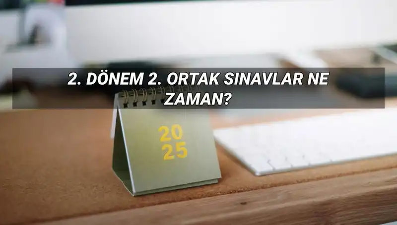 2023 MEB 2. Dönem Ortak Sınav Tarihleri Açıklandı!