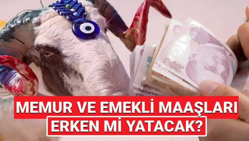 Haziran Ayı Emekli ve Memur Maaşları Bayram Öncesi Hesaplara Geçecek mi?