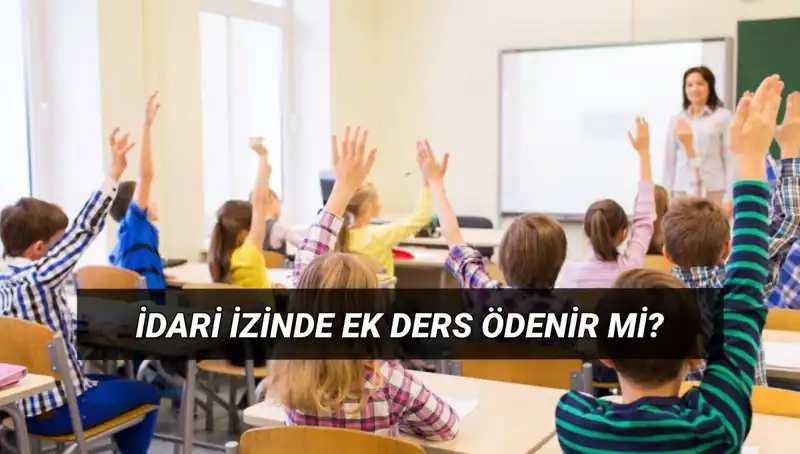 İdari İzin Dönemlerinde Öğretmenlere Ek Ders Ücreti Ödenir Mi?
