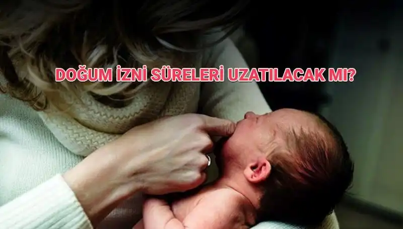 Annelik İznindeki Son Gelişmeler: Doğum İzni Süresi Artıyor Mu?