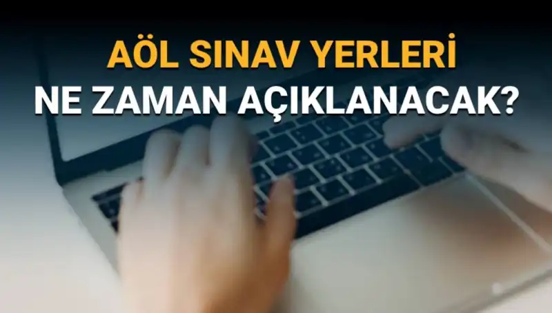 AÖL 3. Dönem Sınav Yerleri Belli Oluyor! Detaylar Burada