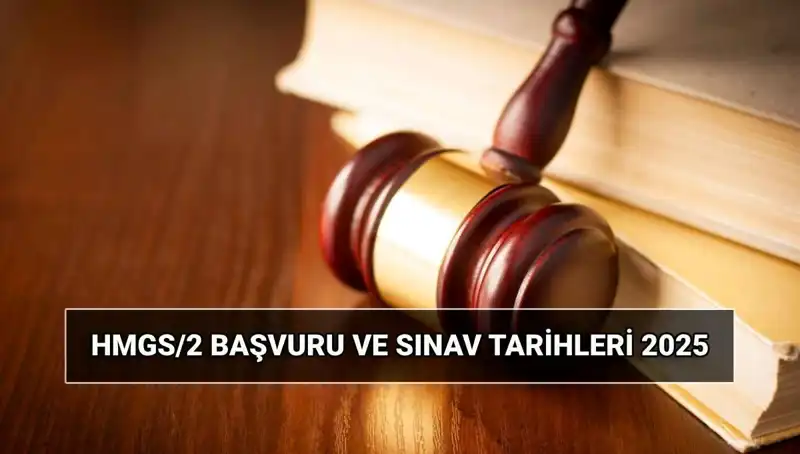 2025 Hukuk Mesleklerine Giriş Sınavı: HMGS/2 Detayları ve Başvuru Tarihleri Açıklandı