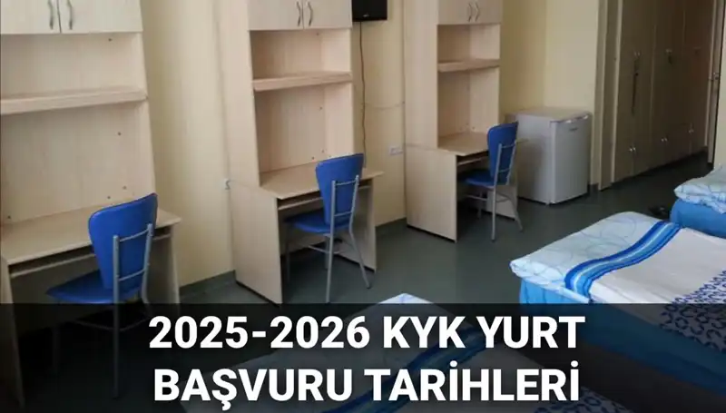 KYK Yurt Başvuruları için Tarihler Belli Oldu: 2025-2026 Dönemi