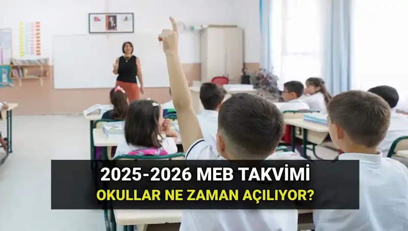 2025-26 Eğitim-Öğretim Yılı Okul Takviminde Neler Değişti?