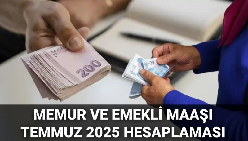 2025 Temmuz Ayında Memur ve Emekli Maaş Zammı: Beklentiler ve Hesaplamalar