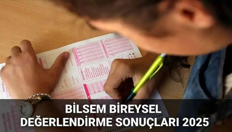 BİLSEM 2025 Bireysel Değerlendirme Sonuçları Açıklandı: Kayıt Hakkı Kazananlar Neler Yapmalı?