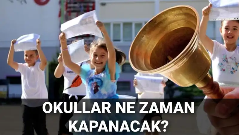 Yaz Tatili Hakkında Merak Edilen Tüm Detaylar: Okullar Ne Zaman Kapanacak?