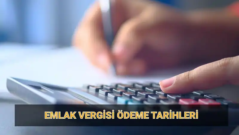 Emlak Vergisi 2025: Ödeme Tarihleri ve Miktarları Hakkında Her Şey