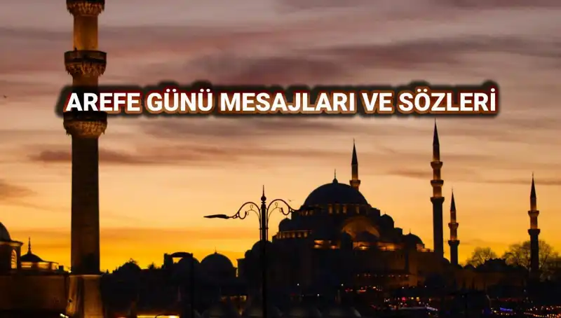 2025 Kurban Bayramı Arefesi İçin Mesaj Önerileri ve Resimli Kutlamalar