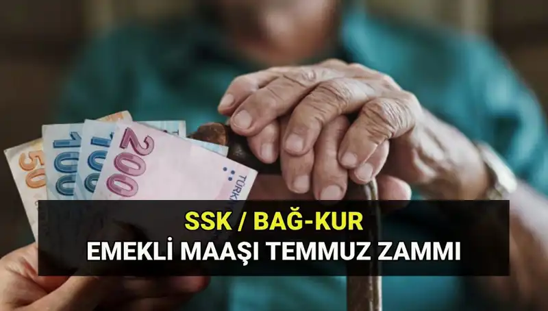 2025 Temmuz Emekli Maaş Zammı: En Düşük Maaşlar Ne Kadar Oldu?
