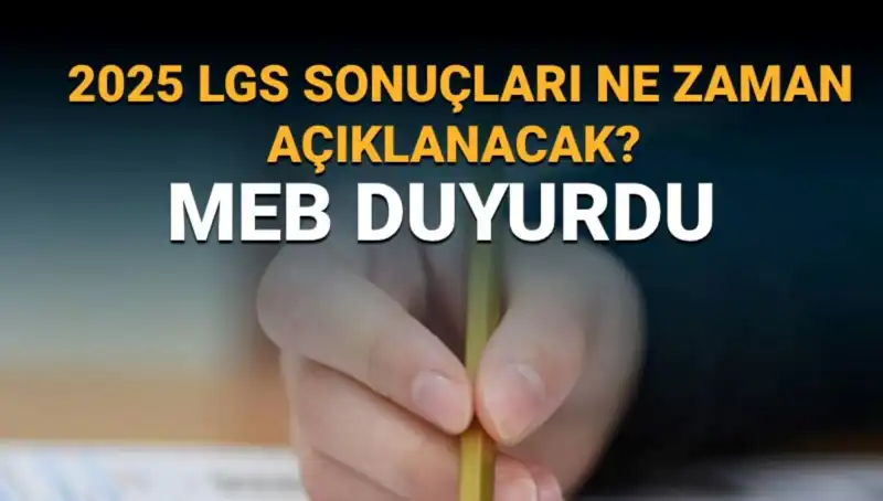 LGS Sonuçları 2025: Öğrenciler ve Veliler İçin Kritik Tarih Belli Oldu