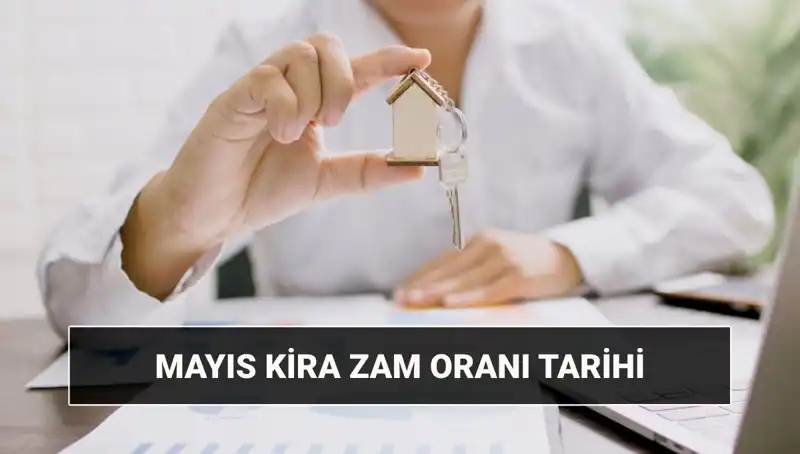 Mayıs 2025 Kira Artış Oranı Açıklanacak: Tüm Detaylar Burada!
