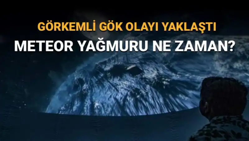 Perseid Meteor Yağmuru 2023: Türkiye'den İzlenebilecek En İyi Anlar